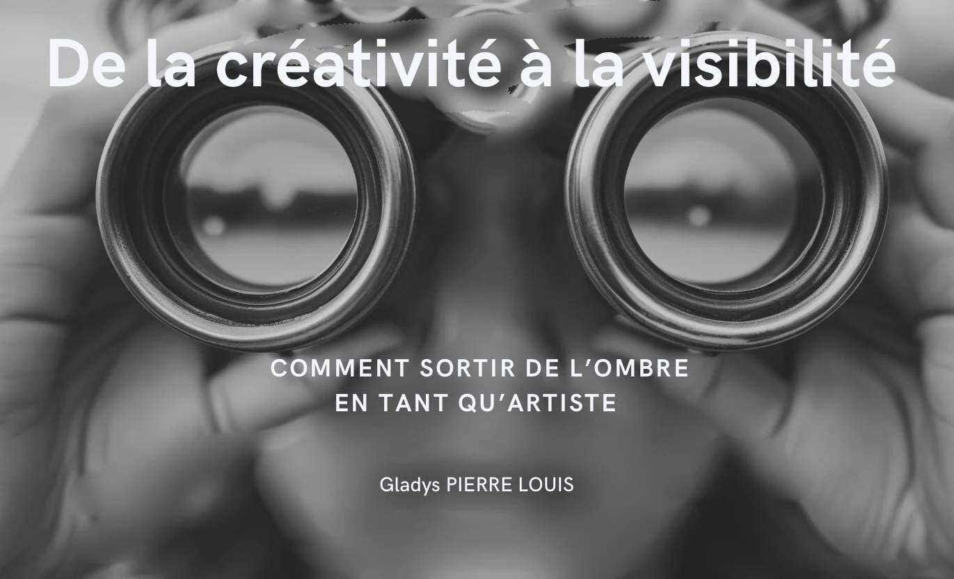 De la créativité à la visibilité